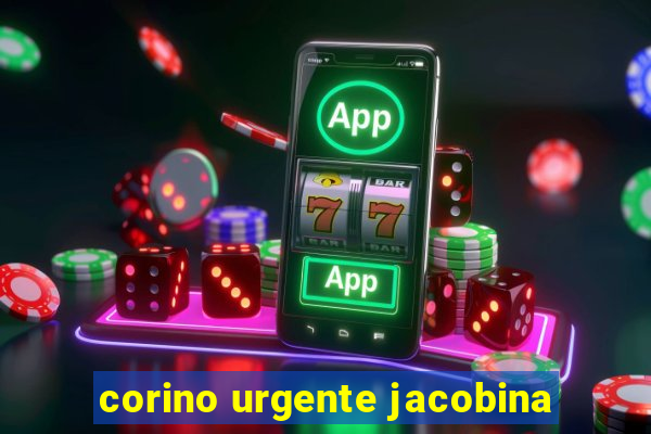 corino urgente jacobina